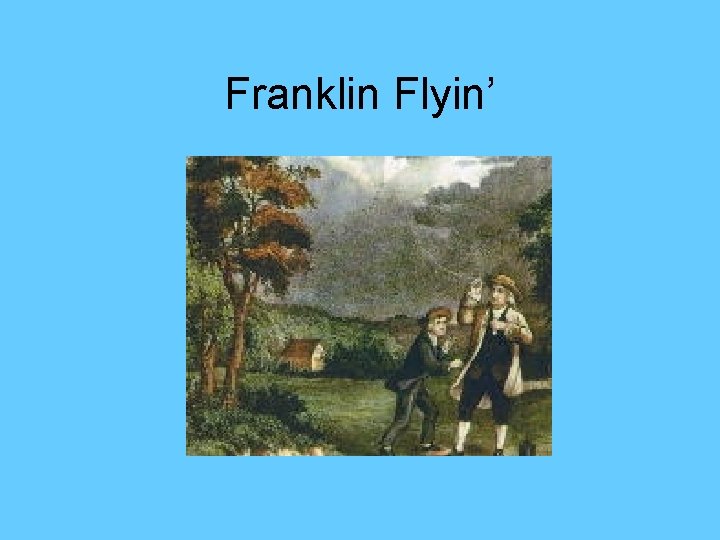 Franklin Flyin’ 