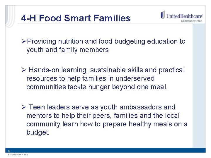 4 -H Food Smart Families ØProviding nutrition and food budgeting education to youth and