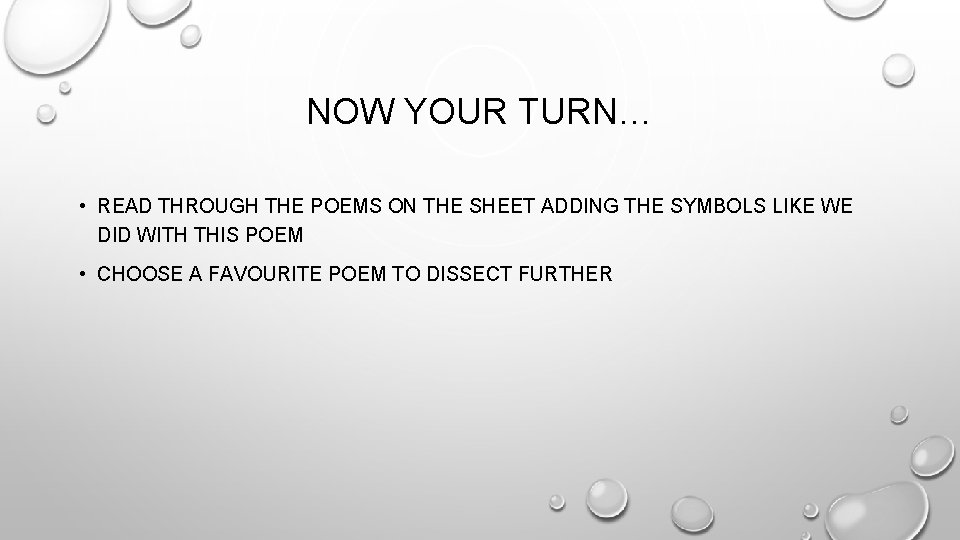 NOW YOUR TURN… • READ THROUGH THE POEMS ON THE SHEET ADDING THE SYMBOLS