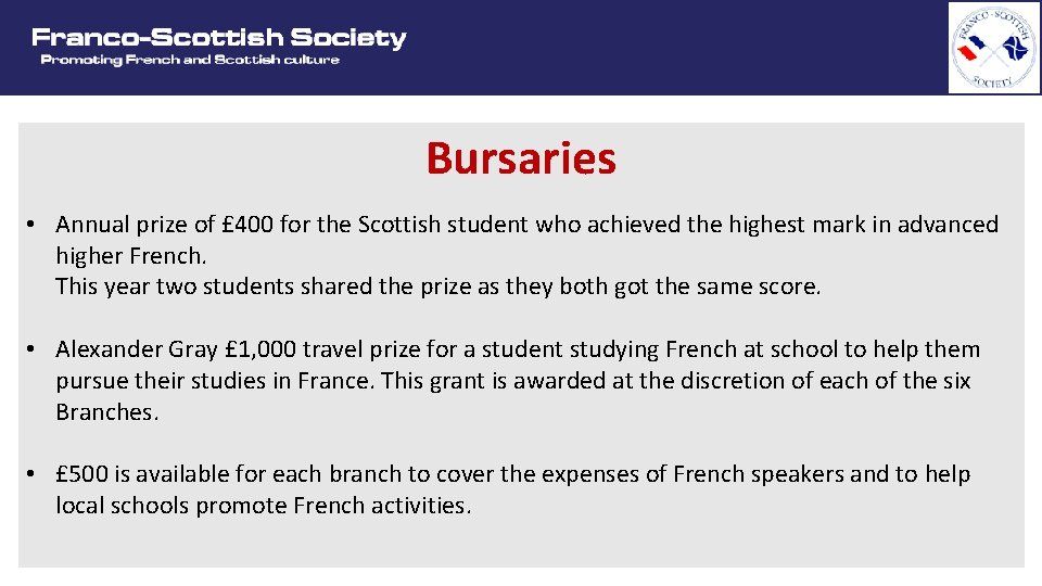 Bursaries • Annual prize of £ 400 for the Scottish student who achieved the