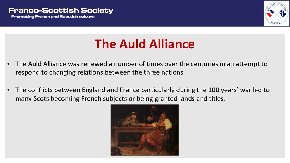 The Auld Alliance • The Auld Alliance was renewed a number of times over