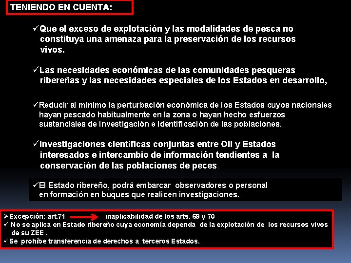 TENIENDO EN CUENTA: üQue el exceso de explotación y las modalidades de pesca no