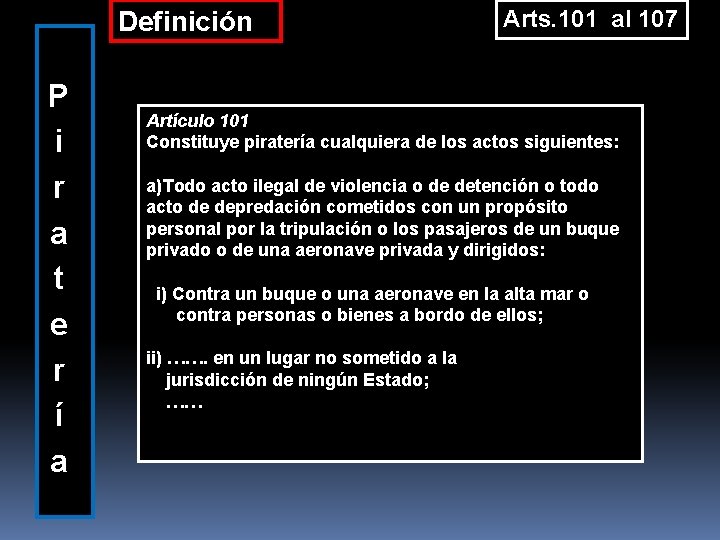  P i r a t e r í a Definición Arts. 101 al