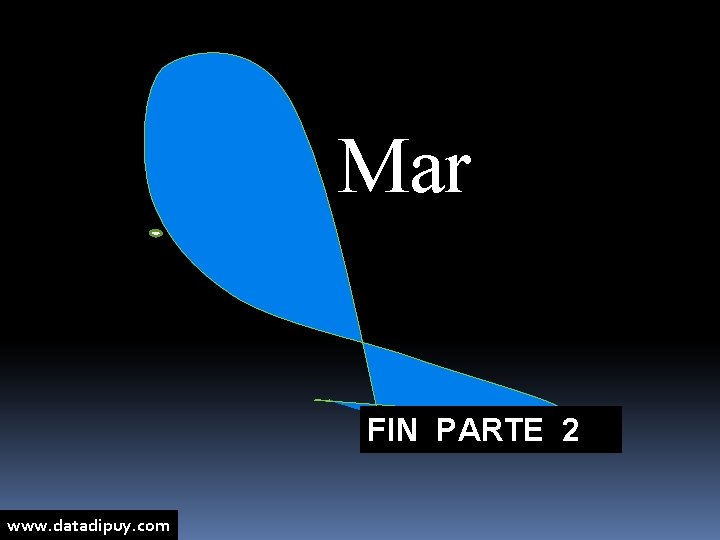 Alta Mar FIN PARTE 2 www. datadipuy. com 
