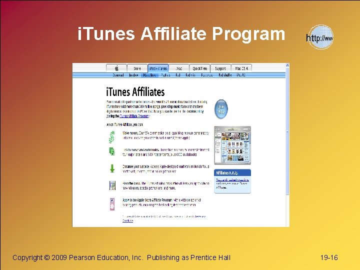 i. Tunes Affiliate Program Copyright © 2009 Pearson Education, Inc. Publishing as Prentice Hall i. Tunes Affiliate Program Copyright © 2009 Pearson Education, Inc. Publishing as Prentice Hall