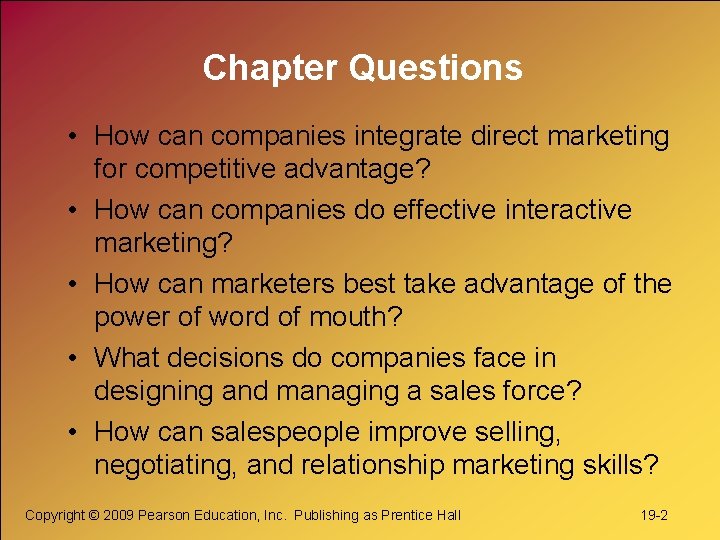 Chapter Questions • How can companies integrate direct marketing for competitive advantage? • How Chapter Questions • How can companies integrate direct marketing for competitive advantage? • How