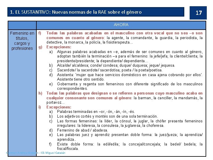 1. EL SUSTANTIVO: Nuevas normas de la RAE sobre el género 17 AHORA Femenino