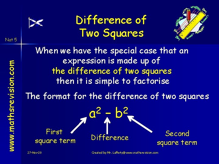 Difference of Two Squares www. mathsrevision. com Nat 5 When we have the special Difference of Two Squares www. mathsrevision. com Nat 5 When we have the special