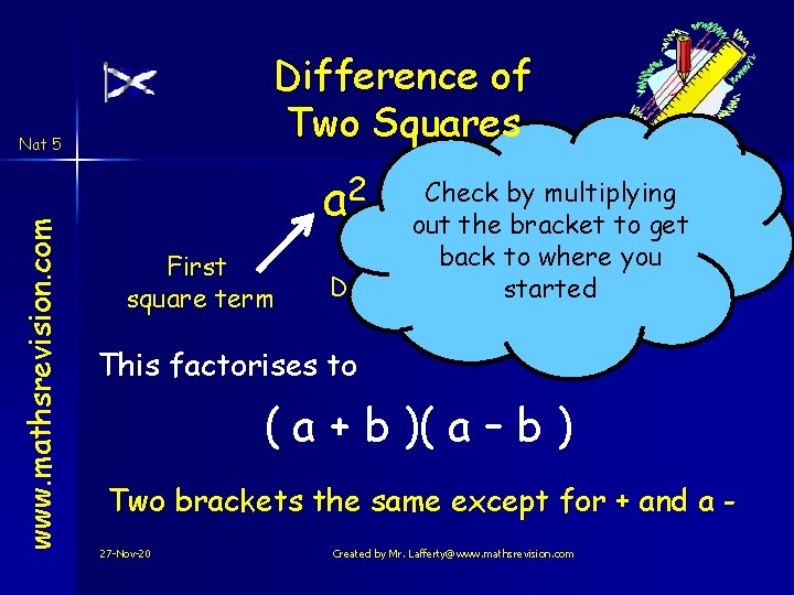 Difference of Two Squares www. mathsrevision. com Nat 5 2 by multiplying a 2 Difference of Two Squares www. mathsrevision. com Nat 5 2 by multiplying a 2