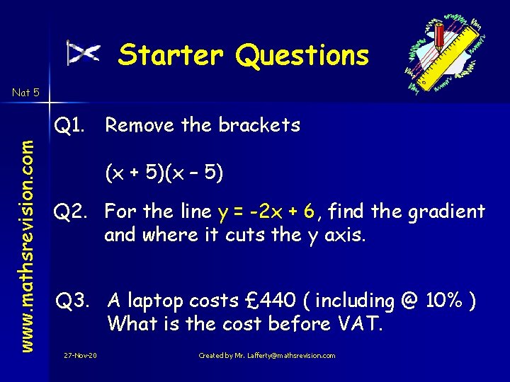 Starter Questions Nat 5 www. mathsrevision. com Q 1. Remove the brackets (x + Starter Questions Nat 5 www. mathsrevision. com Q 1. Remove the brackets (x +