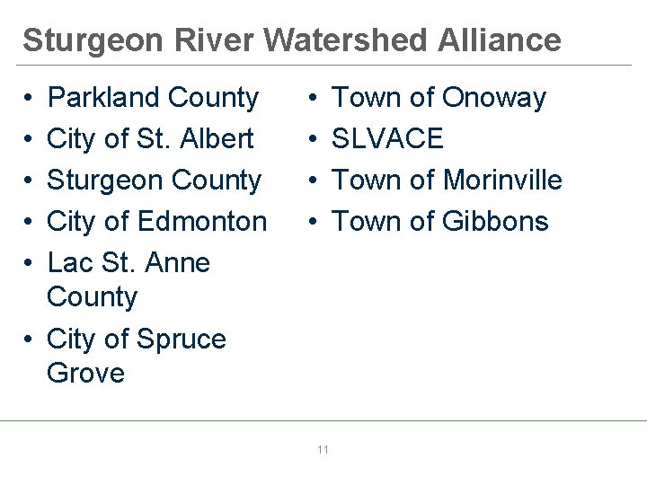 Sturgeon River Watershed Alliance • • • Parkland County City of St. Albert Sturgeon