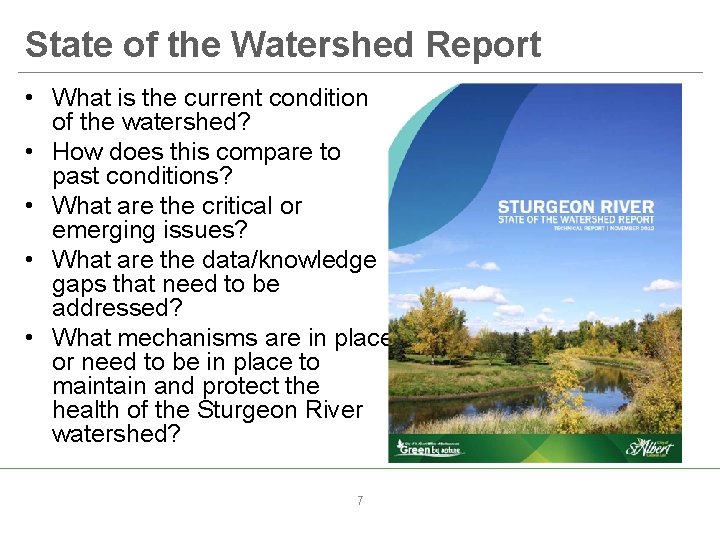 State of the Watershed Report • What is the current condition of the watershed?