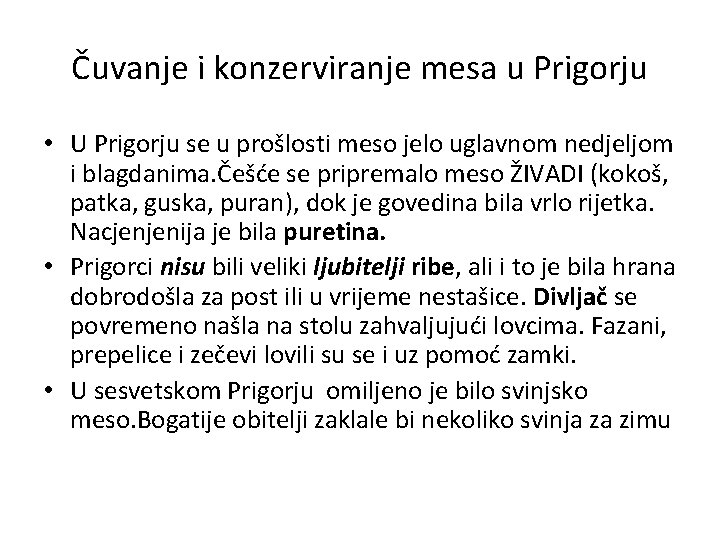 Čuvanje i konzerviranje mesa u Prigorju • U Prigorju se u prošlosti meso jelo