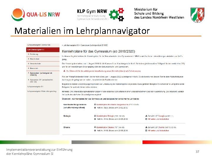 Materialien im Lehrplannavigator Implementationsveranstaltung zur Einführung der Kernlehrpläne Gymnasium SI 37 