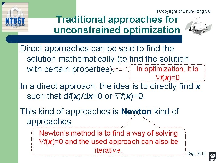 ®Copyright of Shun-Feng Su Traditional approaches for unconstrained optimization Direct approaches can be said