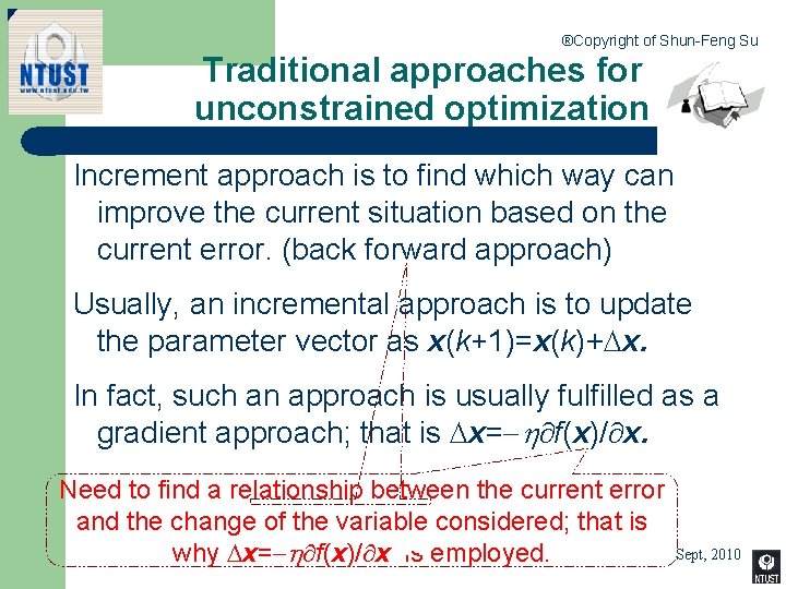 ®Copyright of Shun-Feng Su Traditional approaches for unconstrained optimization Increment approach is to find