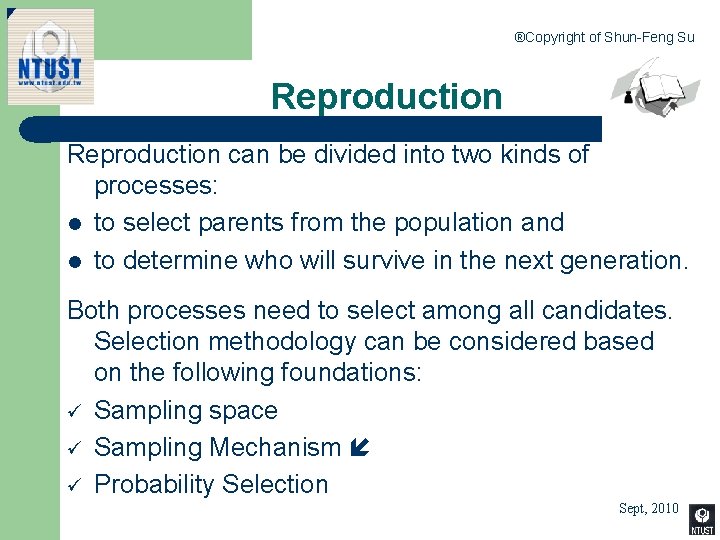 ®Copyright of Shun-Feng Su Reproduction can be divided into two kinds of processes: l