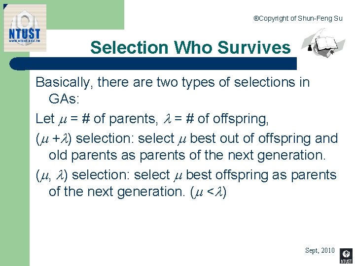 ®Copyright of Shun-Feng Su Selection Who Survives Basically, there are two types of selections
