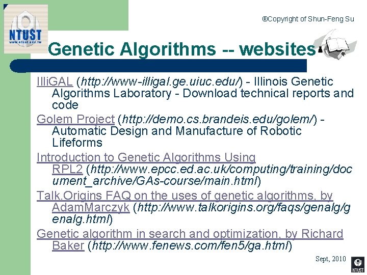 ®Copyright of Shun-Feng Su Genetic Algorithms -- websites Illi. GAL (http: //www-illigal. ge. uiuc.