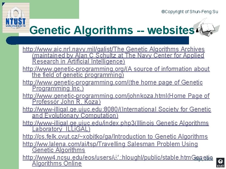 ®Copyright of Shun-Feng Su Genetic Algorithms -- websites http: //www. aic. nrl. navy. mil/galist/The