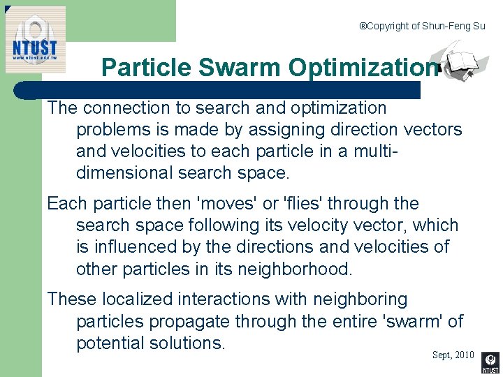 ®Copyright of Shun-Feng Su Particle Swarm Optimization The connection to search and optimization problems