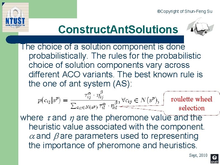 ®Copyright of Shun-Feng Su Construct. Ant. Solutions The choice of a solution component is