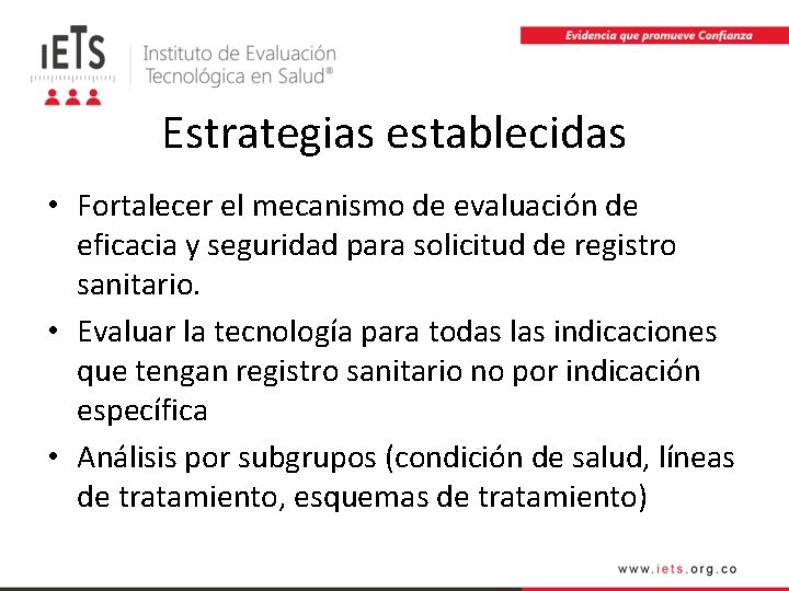 Estrategias establecidas • Fortalecer el mecanismo de evaluación de eficacia y seguridad para solicitud