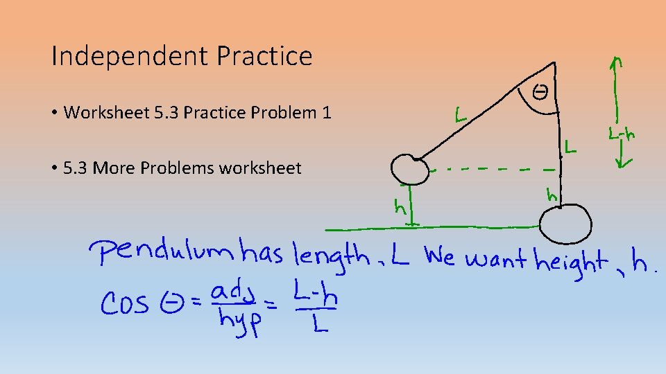 Independent Practice • Worksheet 5. 3 Practice Problem 1 • 5. 3 More Problems