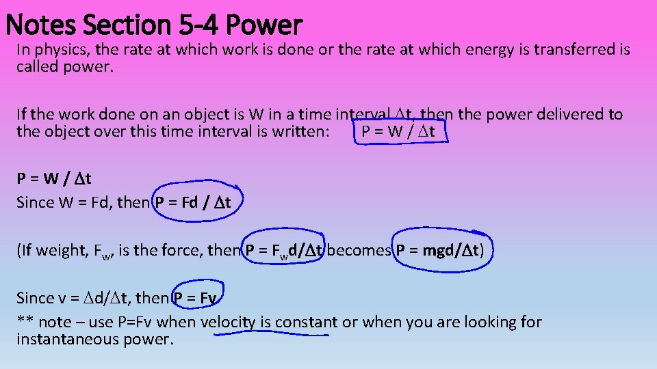 Notes Section 5 -4 Power In physics, the rate at which work is done