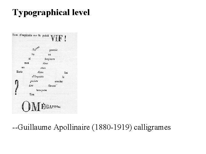 Typographical level M --Guillaume Apollinaire (1880 -1919) calligrames 