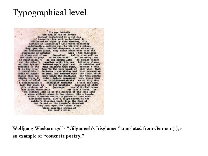 Typographical level Wolfgang Wackernagel’s “Gilgamesh's Irisglance, ” translated from German (!), a an example