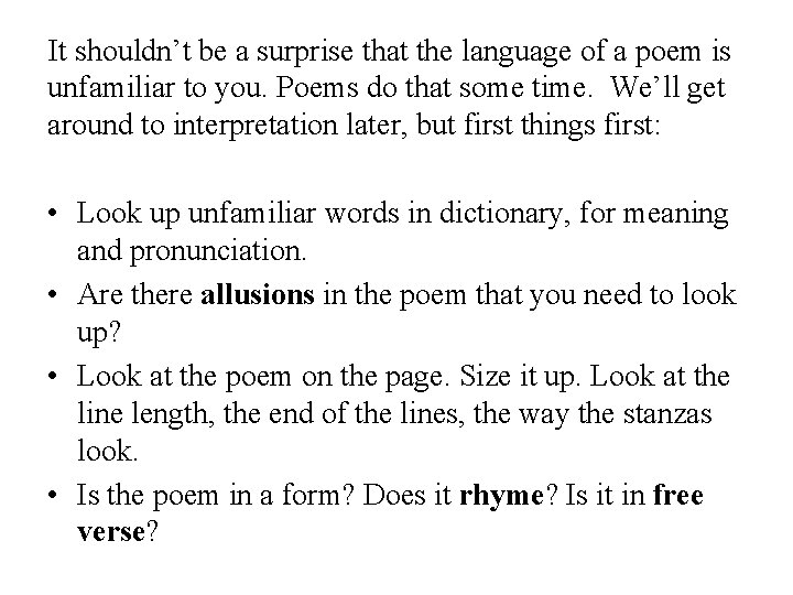 It shouldn’t be a surprise that the language of a poem is unfamiliar to