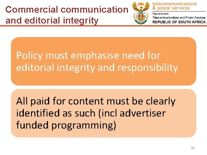 Commercial communication and editorial integrity Policy must emphasise need for editorial integrity and responsibility