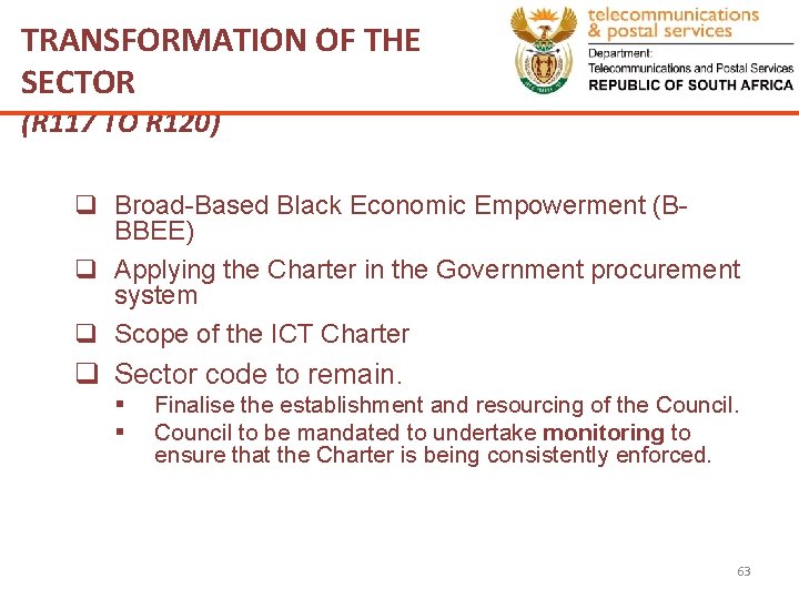 TRANSFORMATION OF THE SECTOR (R 117 TO R 120) q Broad-Based Black Economic Empowerment