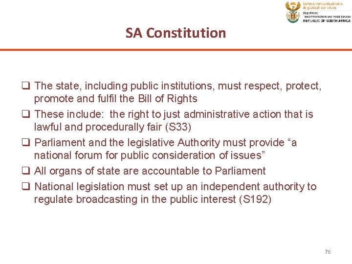 SA Constitution q The state, including public institutions, must respect, protect, promote and fulfil