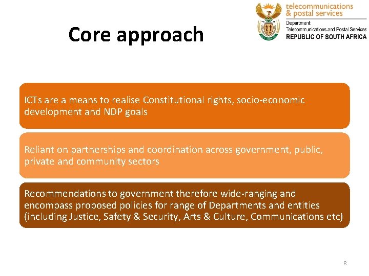 Core approach ICTs are a means to realise Constitutional rights, socio-economic development and NDP