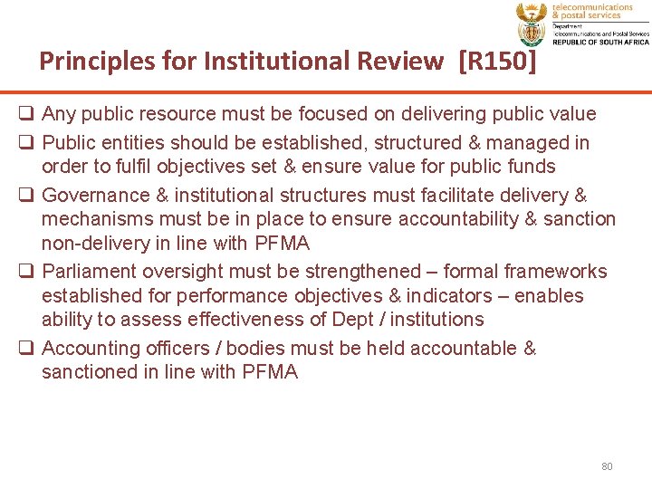 Principles for Institutional Review [R 150] q Any public resource must be focused on