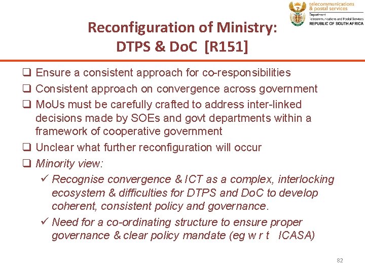 Reconfiguration of Ministry: DTPS & Do. C [R 151] q Ensure a consistent approach