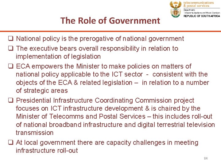 The Role of Government q National policy is the prerogative of national government q