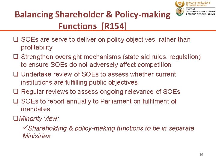 Balancing Shareholder & Policy-making Functions [R 154] q SOEs are serve to deliver on