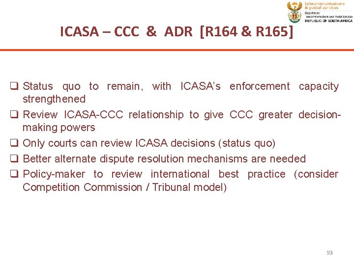 ICASA – CCC & ADR [R 164 & R 165] q Status quo to