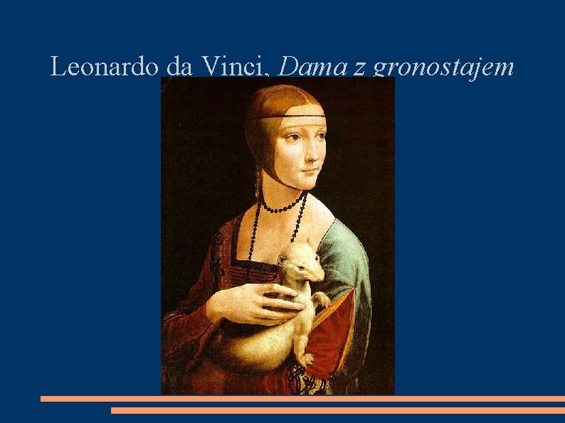 Leonardo da Vinci, Dama z gronostajem 