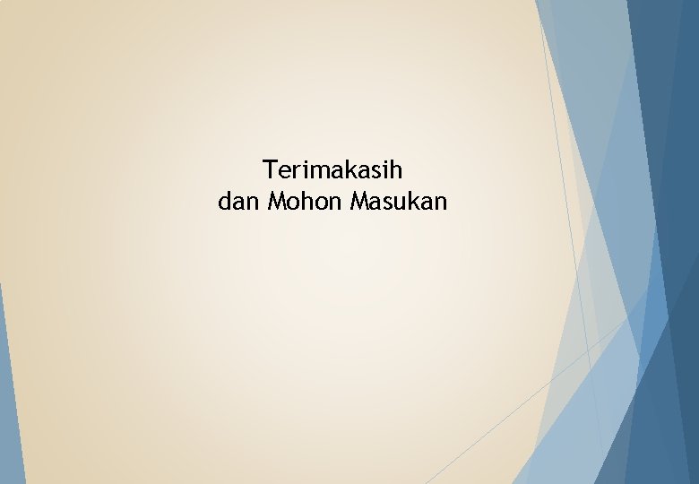 Terimakasih dan Mohon Masukan 