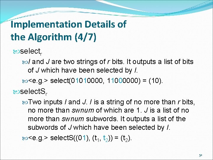 Implementation Details of the Algorithm (4/7) selectr I and J are two strings of
