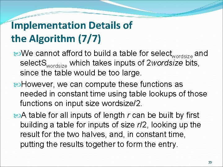 Implementation Details of the Algorithm (7/7) We cannot afford to build a table for