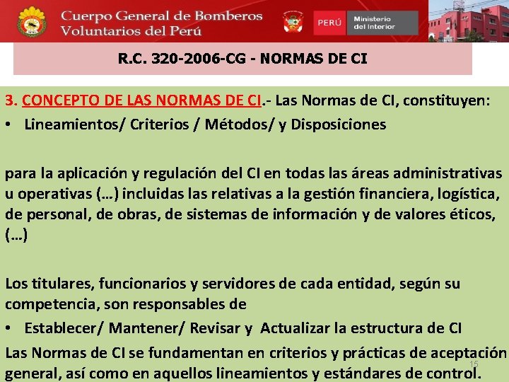 R. C. 320 -2006 -CG - NORMAS DE CI 3. CONCEPTO DE LAS NORMAS