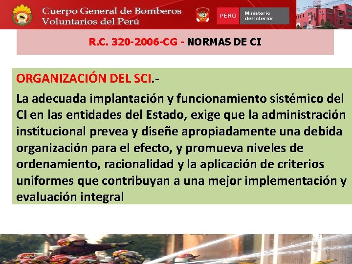 R. C. 320 -2006 -CG - NORMAS DE CI ORGANIZACIÓN DEL SCI. La adecuada