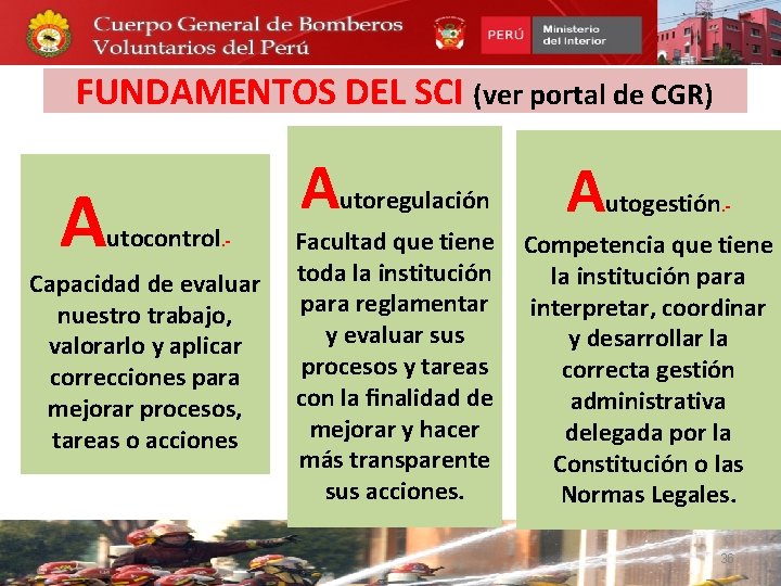 FUNDAMENTOS DEL SCI (ver portal de CGR) - A utocontrol. - Capacidad de evaluar