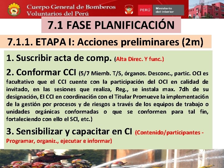 7. 1 FASE PLANIFICACIÓN 7. 1. 1. ETAPA I: Acciones preliminares (2 m) 1.