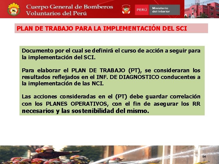 PLAN DE TRABAJO PARA LA IMPLEMENTACIÓN DEL SCI Documento por el cual se definirá